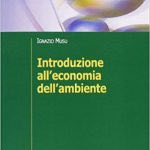 Introduzione all’economia dell’ambiente Copertina flessibile – 29 ago 2003