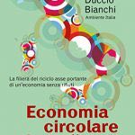 Economia circolare in Italia: La filiera del riciclo asse portante di un’economia senza rifiuti (Saggistica ambientale)