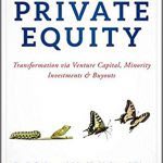 Mastering Private Equity: Transformation Via Venture Capital, Minority Investments & Buyouts (Inglese) Copertina rigida – 7 lug 2017