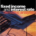 Fixed Income and Interest Rate Derivative Analysis (Inglese) Copertina rigida – 15 ott 1998