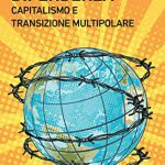 Dipendenza: Capitalismo e transizione multipolare – 17 settembre 2020