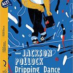 Jackson Pollock. Dripping Dance (Italiano) Copertina rigida – 8 settembre 2020