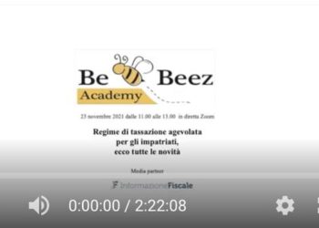 Disponibili il video e le slide del primo appuntamento di BeBeez Academy su “Regime di tassazione agevolata per gli impatriati, ecco tutte le novità”