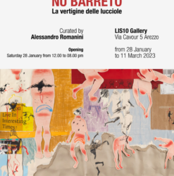 Nù Barreto alla Galleria Lis 10:  LA VERTIGINE DELLE LUCCIOLE