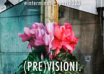 interminati spazi 2023: (PRE)VISIONI. Spunti per il possibile