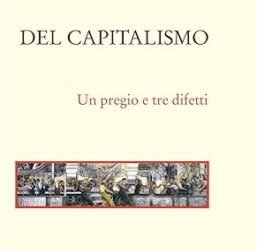 Del capitalismo. Un pregio e tre difetti Copertina flessibile – 15 dicembre 2023