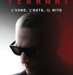 Ferrari. L’uomo, l’auto, il mito Copertina flessibile – 28 novembre 2023