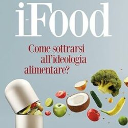 Ifood. Come sottrarsi all’ideologia alimentare? Copertina flessibile – 1 dicembre 2023