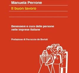 Il buon lavoro. Benessere e cura delle persone nelle imprese italiane Copertina flessibile – 15 dicembre 2023