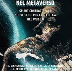 Uno sguardo nel metaverso. Smart contract e NFT: le nuove sfide per la Tech Law nel Web 3.0 Copertina flessibile – 19 ottobre 2023