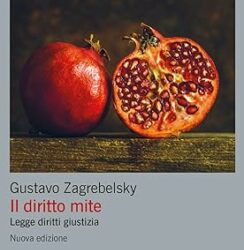 Il diritto mite. Legge, diritti, giustizia. Nuova ediz. Copertina flessibile – 9 gennaio 2024