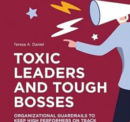 Toxic Leaders and Tough Bosses: Organizational Guardrails to Keep High Performers on Track Copertina flessibile – 18 marzo 2024