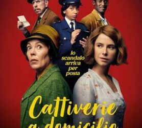 “Cattiverie a domicilio”, un film della regista britannica Thea Sharrock