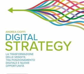 Digital Strategy. La trasformazione delle vendite tra posizionamento digitale e nuove opportunità Copertina flessibile – 12 aprile 2024