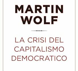 La crisi del capitalismo democratico Copertina flessibile – 30 aprile 2024