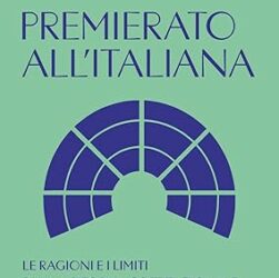 Premierato all’italiana. Le ragioni e i limiti di una riforma costituzionale Copertina flessibile – 16 luglio 2024 di Alessandro Sterpa (Autore)