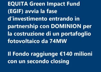 Sale a 140 mln dimensione Equita Green Impact Fund (EGIF), che dopo aver raggiunto un nuovo closing ha anche effettuato il primo investimento