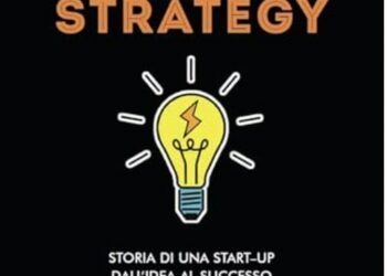 Exit-strategy. Storia di una startup dall’idea al successo