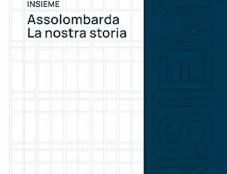 Insieme – Assolombarda. La nostra storia