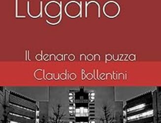 L’uomo di Lugano. Il denaro non puzza