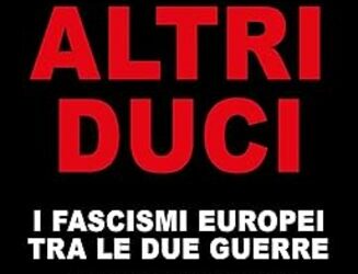 Altri duci. I fascismi europei tra le due guerre
