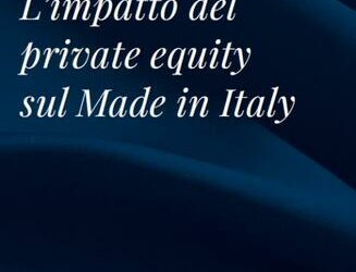 L’impatto del private equity sul Made in Italy