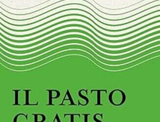 Il pasto gratis. Dieci anni di spesa pubblica senza costi (apparenti)
