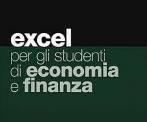 Excel per gli studenti di economia e finanza