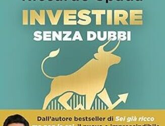 Investire senza dubbi. La guida definitiva per costruire un portafoglio consapevole
