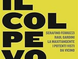 Il colpevole. Serafino Ferruzzi, Raul Gardini, la maxitangente, i potenti visti da vicino