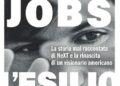 Steve Jobs. L’esilio. La storia mai raccontata di NeXT e la rinascita di un visionario americano